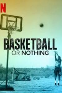 Basketball or Nothing