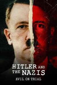 Hitler and the Nazis: Evil on Trial