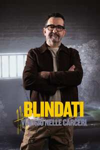 Blindati: Viaggio nelle carceri